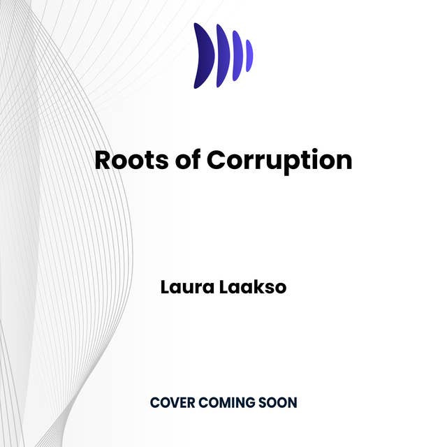 Roots of Corruption