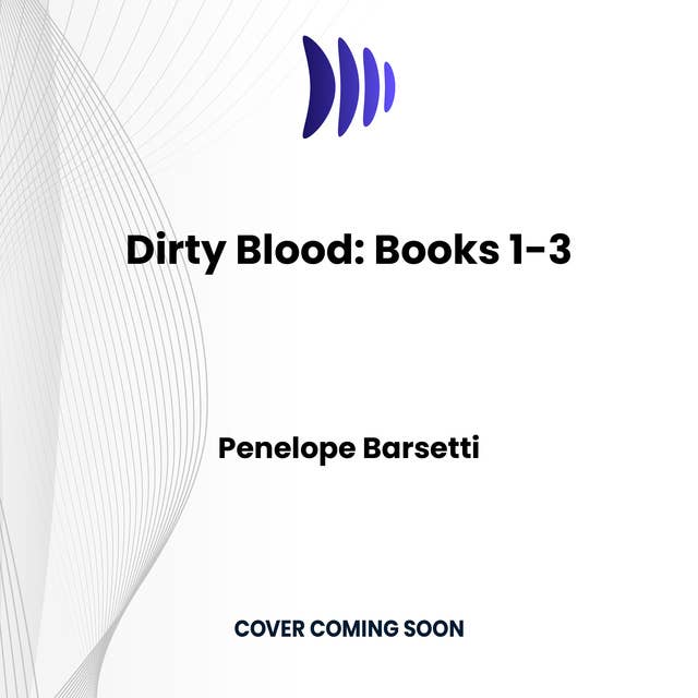 Dirty Blood: Books 1-3
