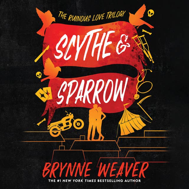 Scythe & Sparrow: The Ruinous Love Trilogy 