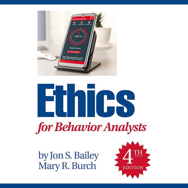 Ethics for Behavior Analysts: 4th Edition