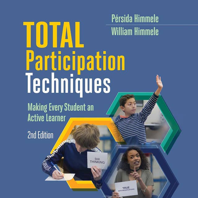 Total Participation Techniques: Making Every Student an Active Learner (2nd Edition)