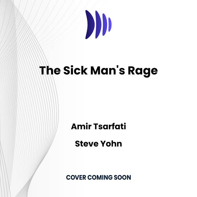 The Sick Man's Rage 