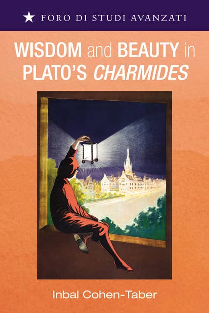 Wisdom and Beauty in Plato’s Charmides