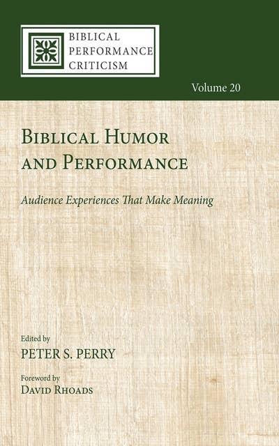 Biblical Humor and Performance: Audience Experiences That Make Meaning