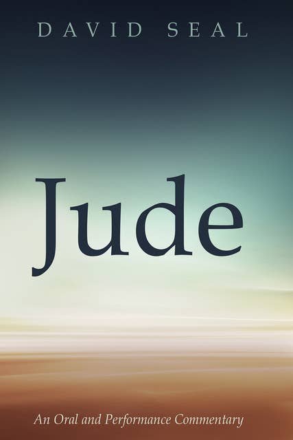 Jude: An Oral and Performance Commentary