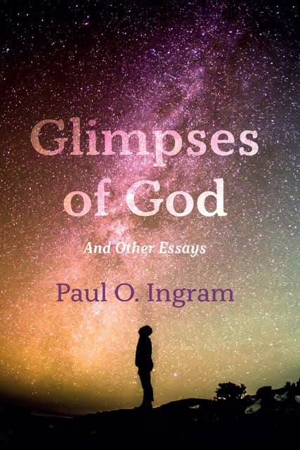 Glimpses of God: And Other Essays