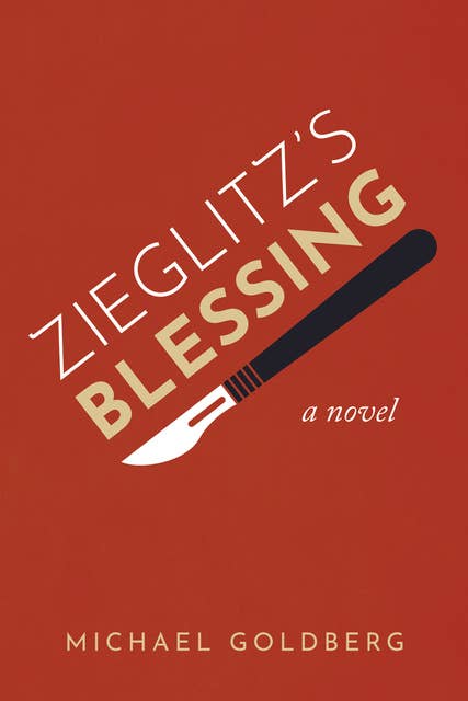 Zieglitz’s Blessing: A Novel