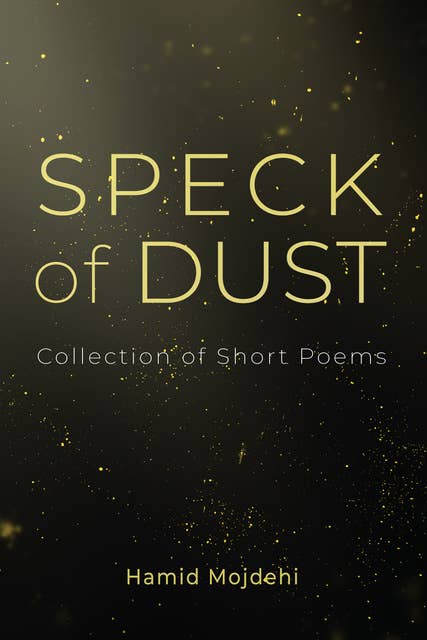 Speck of Dust: Collection of Short Poems