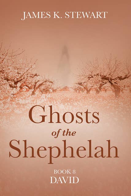 Ghosts of the Shephelah, Book 8: David