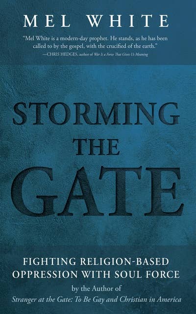 Storming the Gate: Fighting Religion-based Oppression with Soul Force