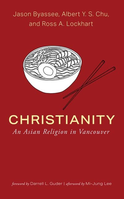 Christianity: An Asian Religion in Vancouver