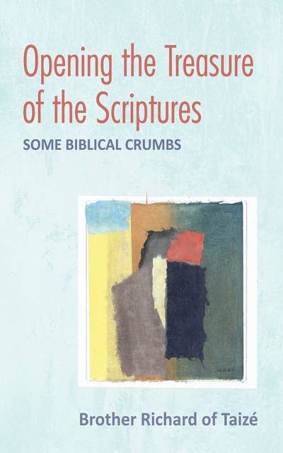 Opening the Treasure of the Scriptures: Some Biblical Crumbs