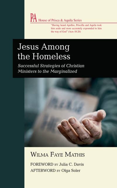 Jesus Among the Homeless: Successful Strategies of Christian Ministers to the Marginalized