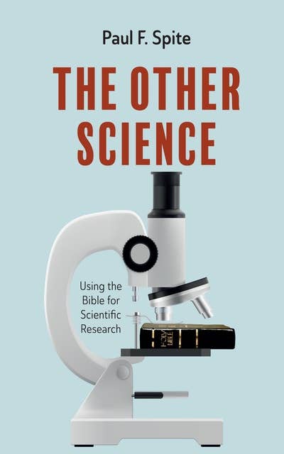 The Other Science: Using the Bible for Scientific Research