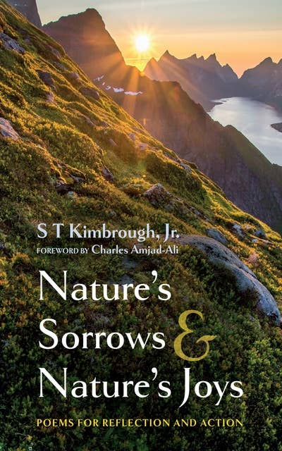 Nature's Sorrows and Nature's Joys: Poems for Reflection and Action