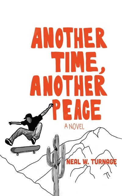 Another Time, Another Peace: A Novel