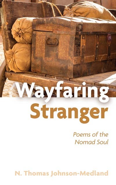 Wayfaring Stranger: Poems of the Nomad Soul