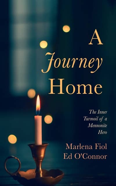 A Journey Home: The Inner Turmoil of a Mennonite Hero