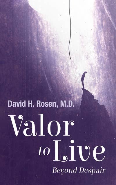 Valor to Live: Beyond Despair