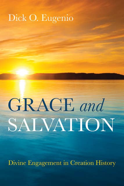 Grace and Salvation: Divine Engagement in Creation History