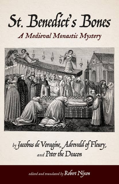 St. Benedict’s Bones: A Medieval Monastic Mystery