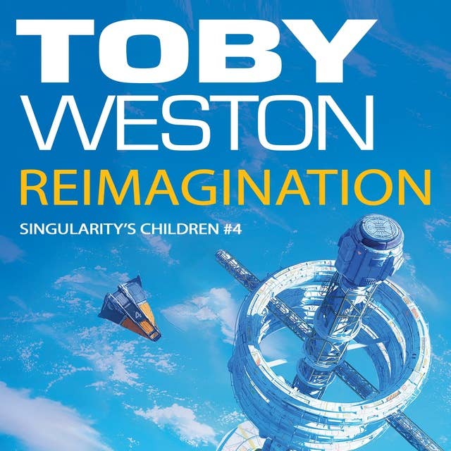 ReImagination: Singularity's Children, Book 4