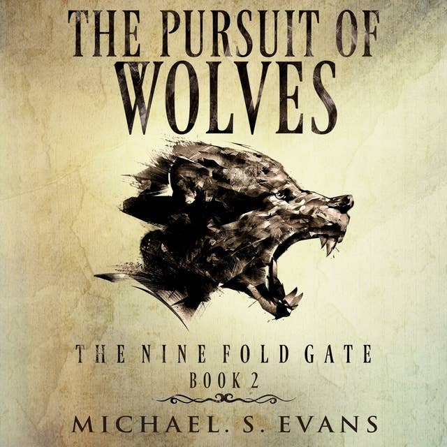 The Pursuit of Wolves: Book 2 of The Nine Fold Gate