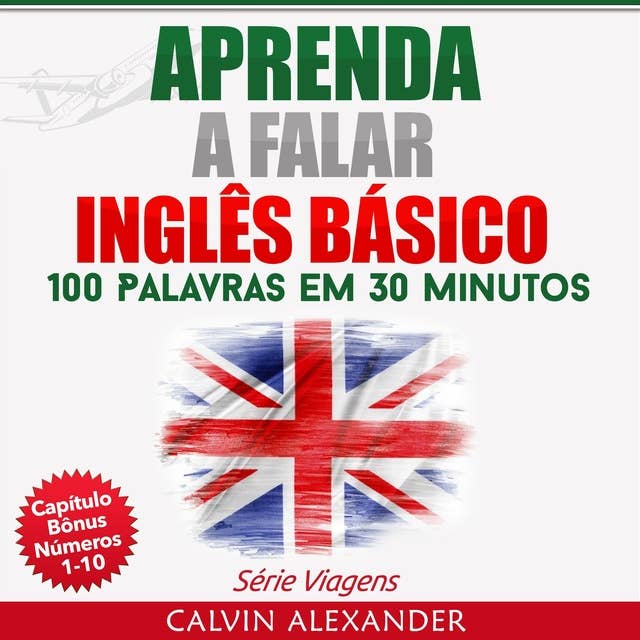 Aprenda a Falar Inglês Básico: 100 Palavras em 30 Minutos