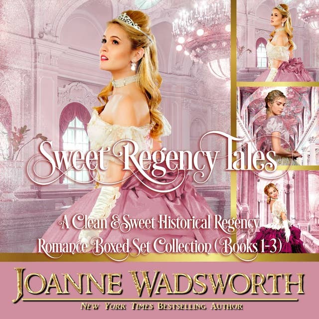 Sweet Regency Tales: A Clean & Sweet Historical Regency Romance Boxed Set Collection (Books 1-3)