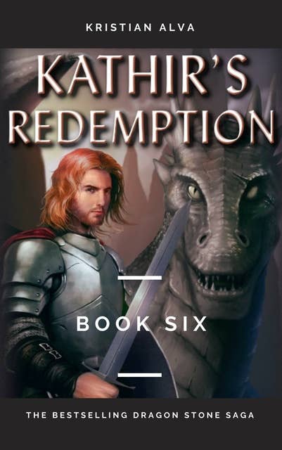 Kathir's Redemption: Book Six of the Dragon Stone Saga