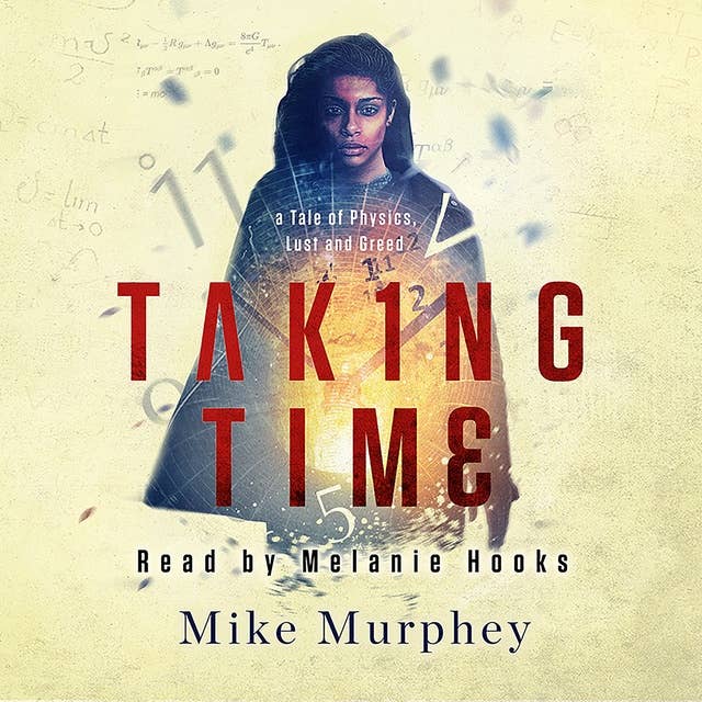 Taking Time: A Tale of Physics, Lust and Greed