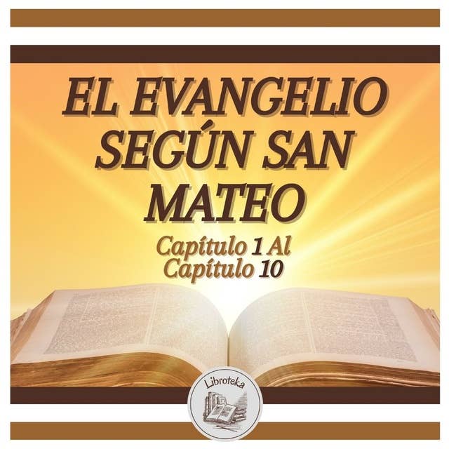 EL EVANGELIO SEGÚN SAN MATEO - Capítulo 1 al Capítulo 10