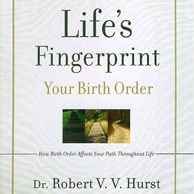 Life's Fingerprint: How Birth Order Affects Your Path Throughout Life