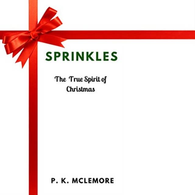 Sprinkles "The True Spirit of Christmas."