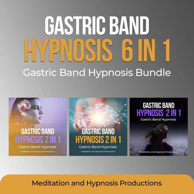 Gastric Band Hypnosis 6 in 1: Gastric Band Hypnosis Bundle
