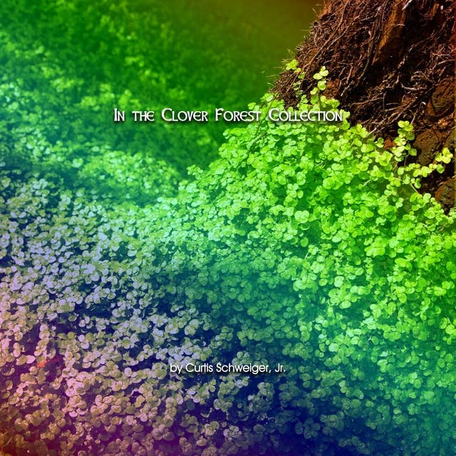 "In the Clover Forest Collection": Short stories