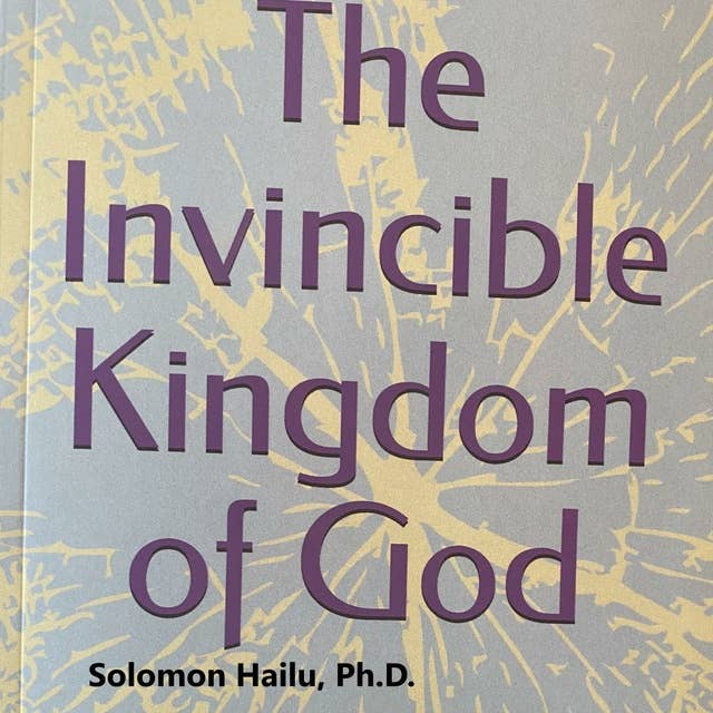 The Invincible Kingdom of God