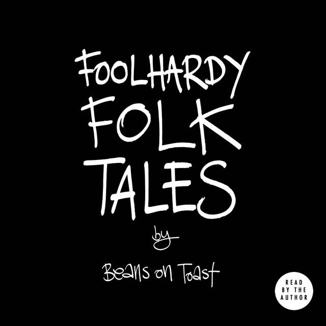 Foolhardy Folk Tales