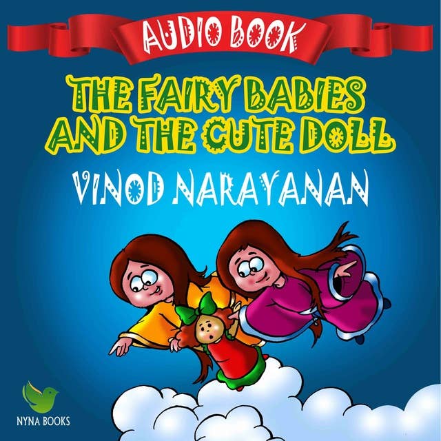 The fairy babies and a cute doll: Randu Yakshikkunjungalude Katha
