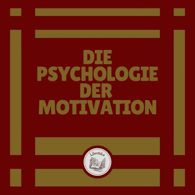 Die Psychologie Der Motivation