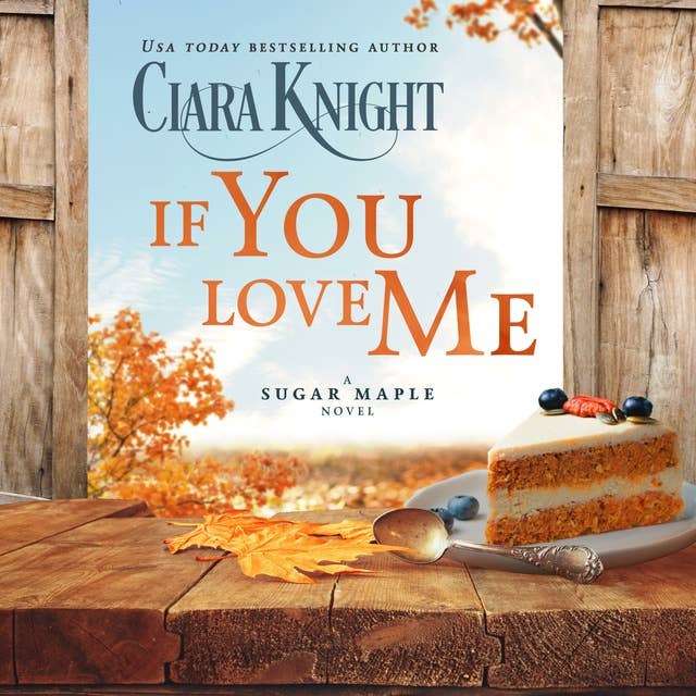 If You Love Me: A sweet small town romance
