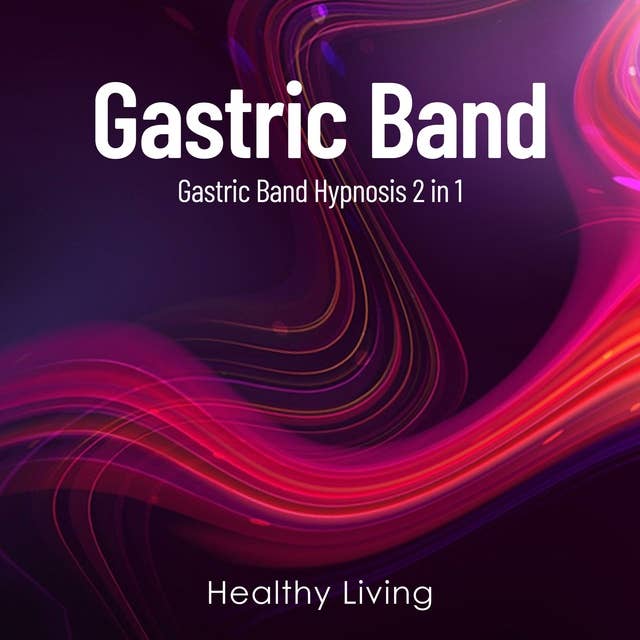 Gastric Band: Gastric Band Hypnosis 2 in 1