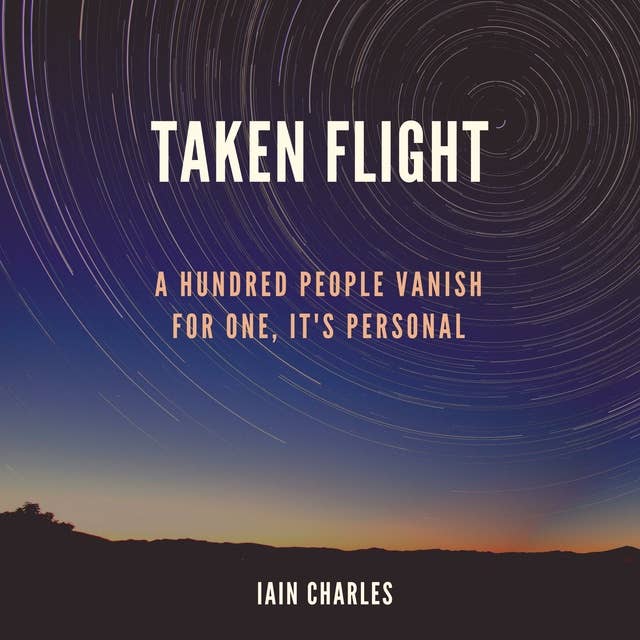 Taken Flight: A hundred people vanish. For one, it's personal.