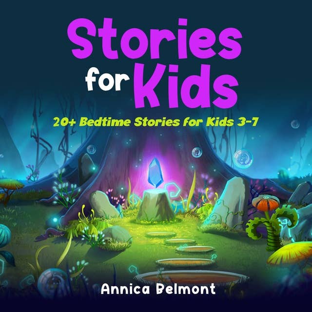 Stories for Kids: 20+ Bedtime Stories for Kids 3-7