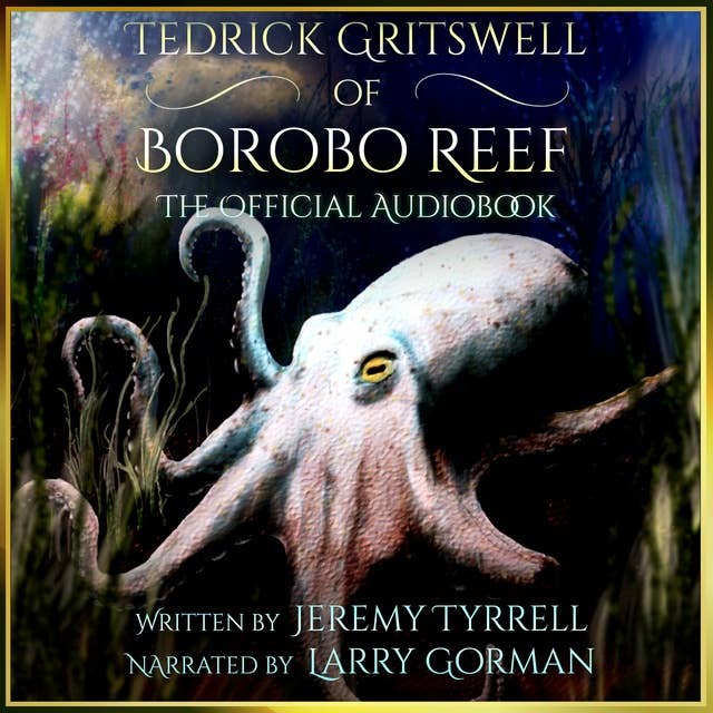 Tedrick Gritswell of Borobo Reef