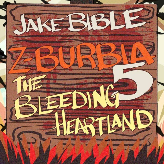Z-Burbia 5: The Bleeding Heartland