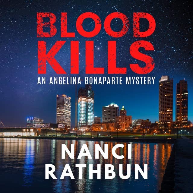 Blood Kills: PI Angelina Bonaparte Crime Thrillers #4