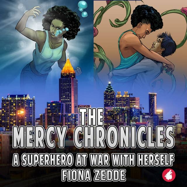 The Mercy Chronicles: A superhero at war with herself