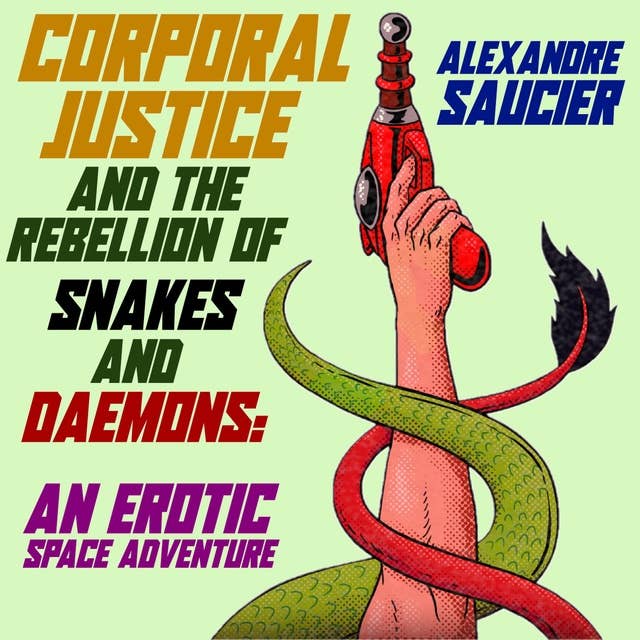 Corporal Justice and the Rebellion of Snakes and Daemons