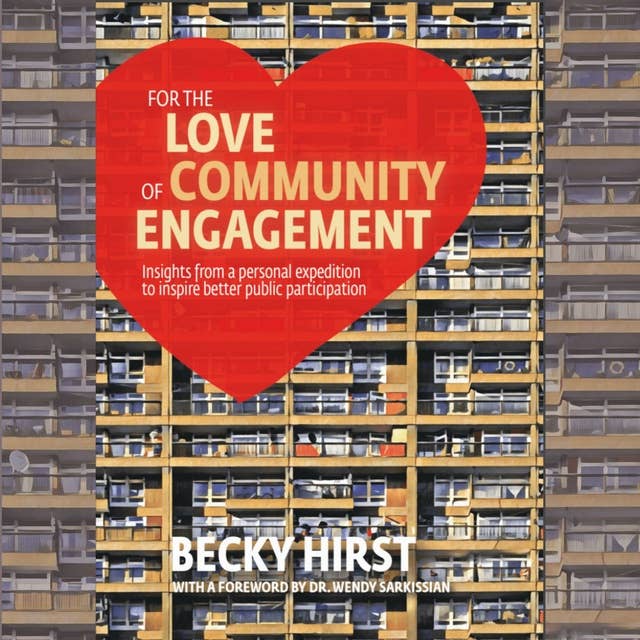 For the Love of Community Engagement: Insights from a personal expedition to inspire better public participation